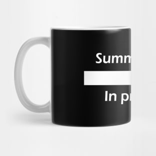 Summer Body In Progress - White Mug